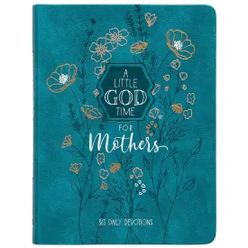 A Little God Time For Mothers: 365 Daily Devotions Green (Imitation Leather)